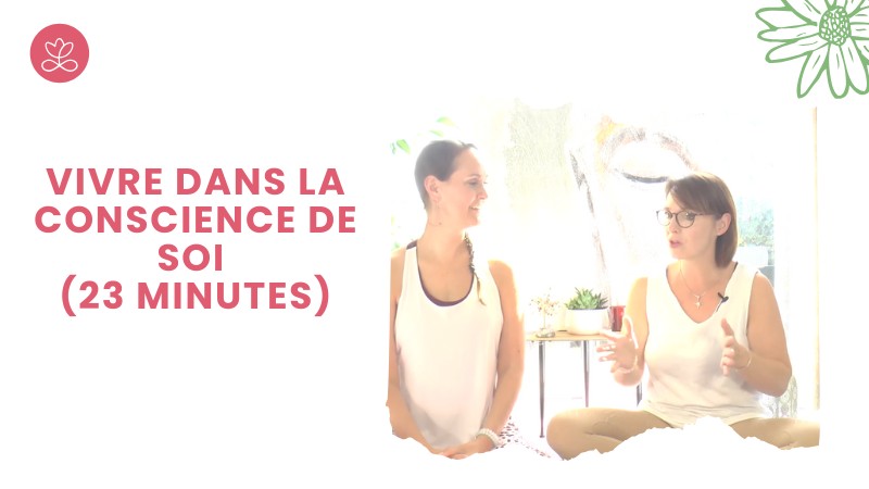 Jour 12 - Vivre dans la conscience de soi (23 minutes)